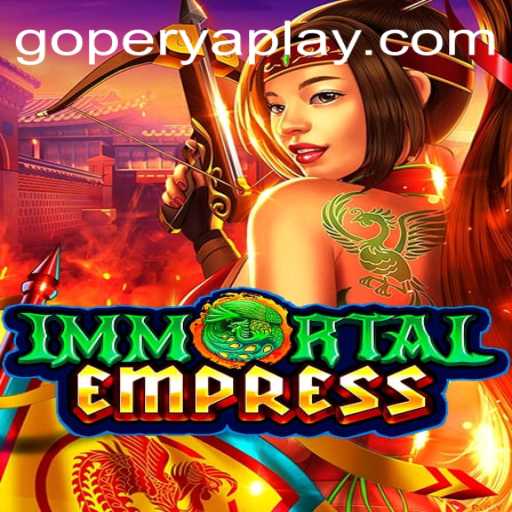 ImmortalEmpress: An Enchanting Odyssey Into the Realm of GOPERYA